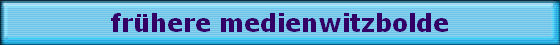 fr�here medienwitzbolde